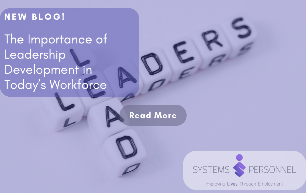 The Importance of Leadership Development in Today’s Workforce
